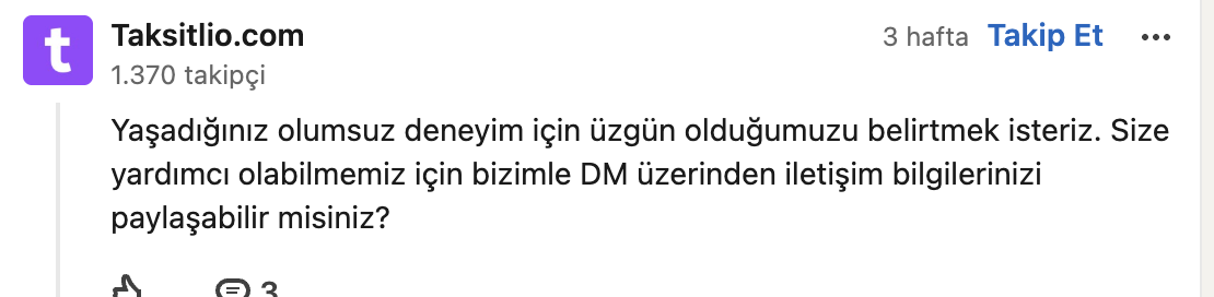 Taksitlio'nun LinkedIn üzerinden gönderdiği ilk yanıt: olumsuz deneyim için üzgün olduklarını belirtip DM üzerinden iletişim bilgisi istiyorlar.